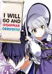 I Will Go and Disappear Obediently