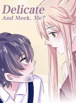 Delicate and Meek Me