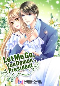 Let me go! You Demon President