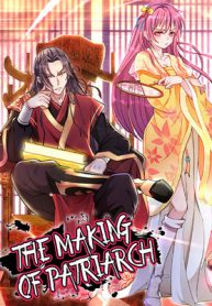 The Making of Patriarch