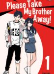 Please Take My Brother Away!