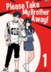 Please Take My Brother Away!