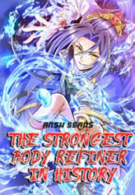 The Strongest Body Refiner In History manga