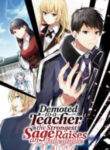 Demoted To A Teacher, The Strongest Sage Raises An Unbeatable Class