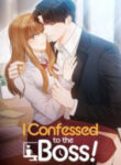 I Confessed To The Boss